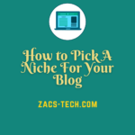 How to Pick A Niche For Your Blog