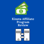 Kinsta Affiliate Program Review