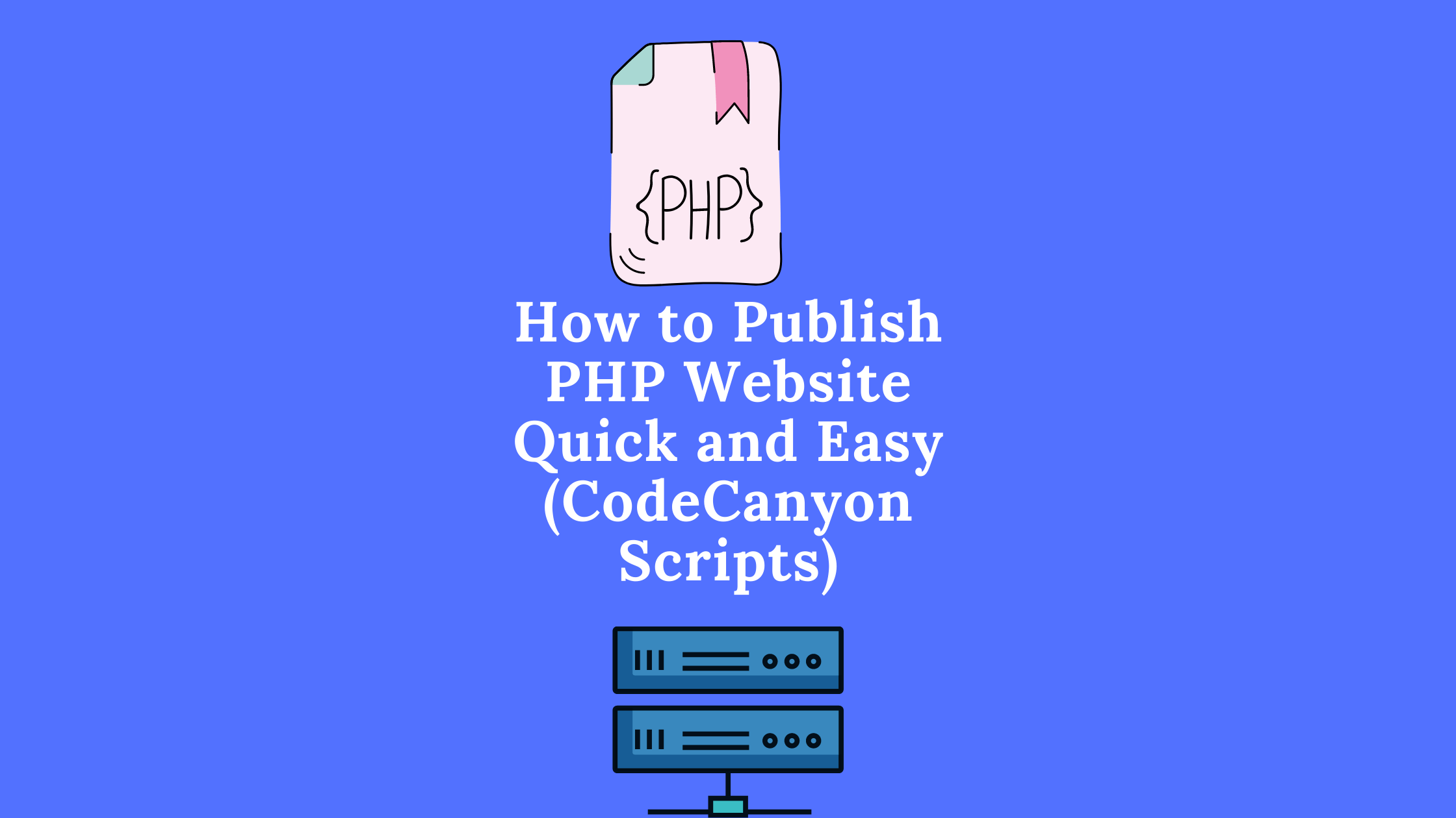How to Publish PHP Website Quick and Easy (CodeCanyon Scripts)