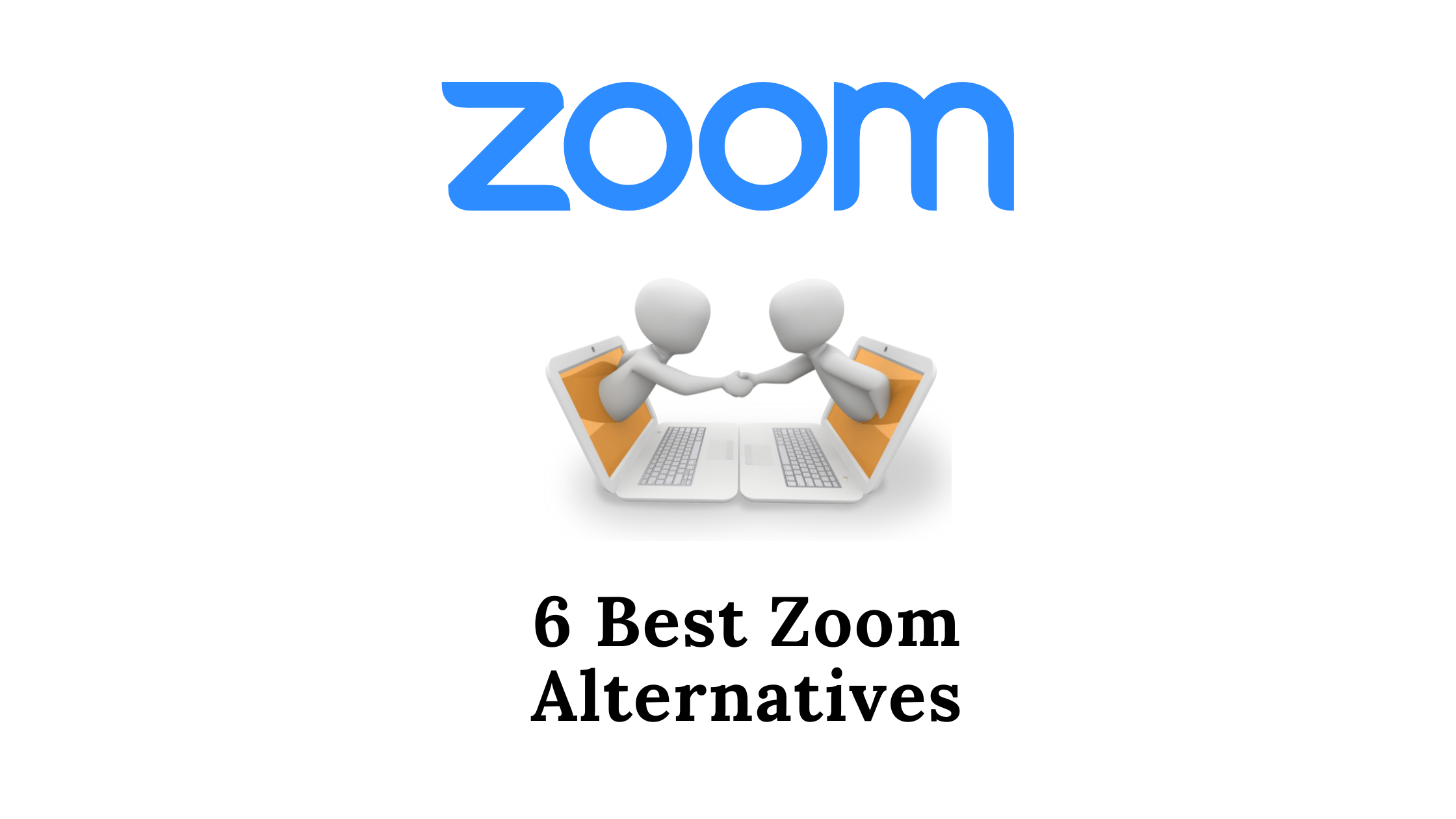 6 Best Zoom Alternatives