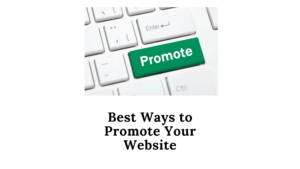 Best Ways to Promote Your Website