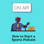 sports podcast is a great way to share your love of sports with the world. In this article, we will teach you how to start a sports podcast.
