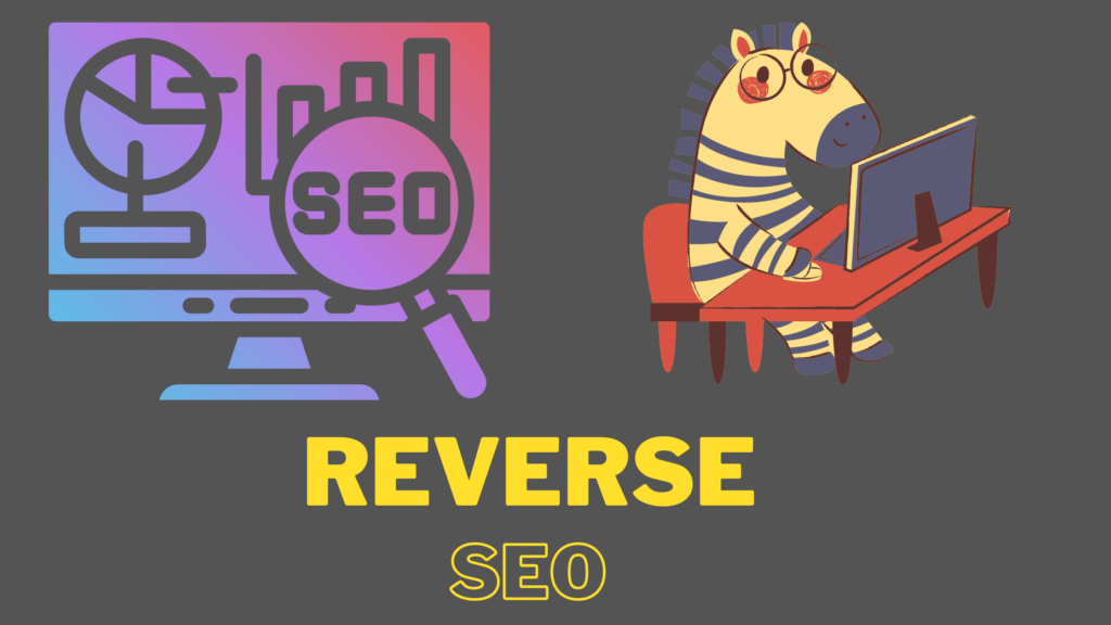 reverse-seo-what-it-is-and-how-to-do-it-zacstech