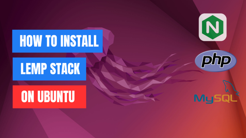 How to Install LEMP Stack on Ubuntu 22.04